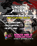 Union Arena: Rare Battle (KAGURABACHI) (Hosted @TK's Boba & Creamery)